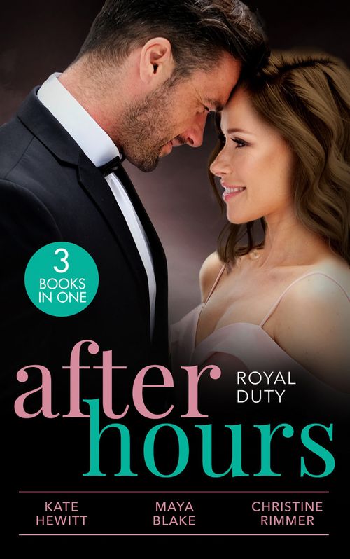 After Hours: Royal Duty: Desert Prince's Stolen Bride (Conveniently Wed!) / Married for the Prince's Convenience / Her Highness and the Bodyguard (9780008917692)