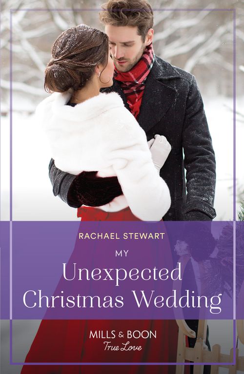 My Unexpected Christmas Wedding (How to Win a Monroe, Book 2) (Mills & Boon True Love) (9780008937829)