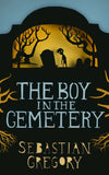 The Boy In The Cemetery: First edition (9781474007771)