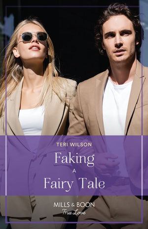 Faking A Fairy Tale (Love, Unveiled, Book 2) (Mills & Boon True Love) (9780008933630)