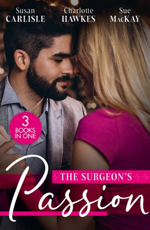 The Surgeon's Passion: The Brooding Surgeon's Baby Bombshell / The Surgeon's One-Night Baby / Redeeming Her Brooding Surgeon (9780263319668)