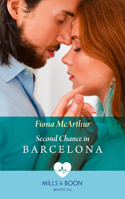 Second Chance In Barcelona (Mills & Boon Medical) (9780008915070)