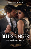 A Blues Singer To Redeem Him (Mills & Boon Historical) (9780008912970)