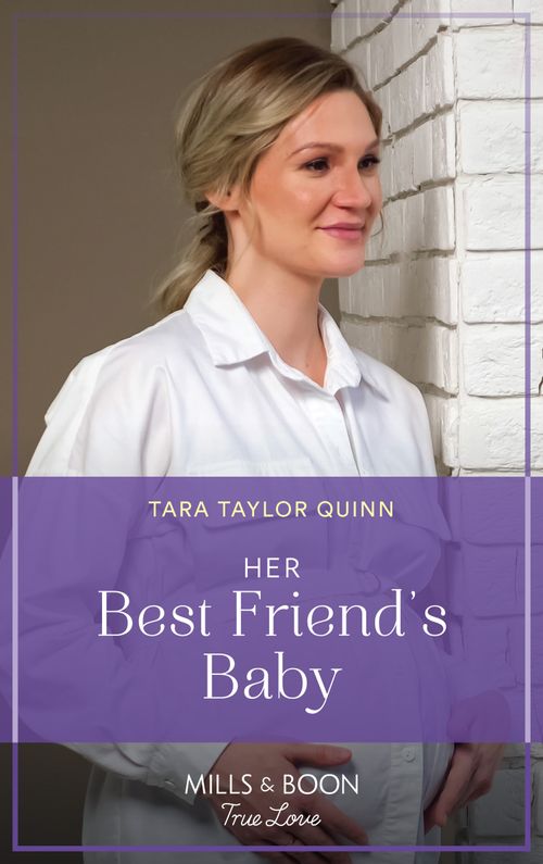 Her Best Friend's Baby (Sierra's Web, Book 5) (Mills & Boon True Love) (9780008923921)