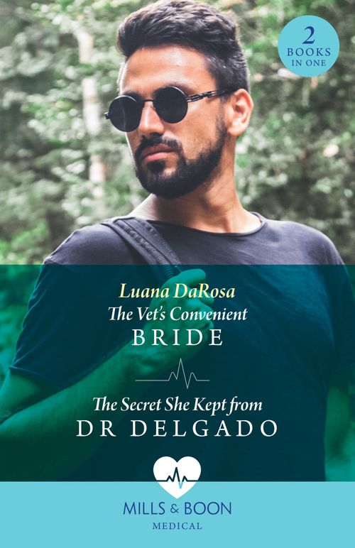 The Vet's Convenient Bride / The Secret She Kept From Dr Delgado: The Vet's Convenient Bride (Amazon River Vets) / The Secret She Kept from Dr Delgado (Amazon River Vets) (Mills & Boon Medical) (9780263306156)