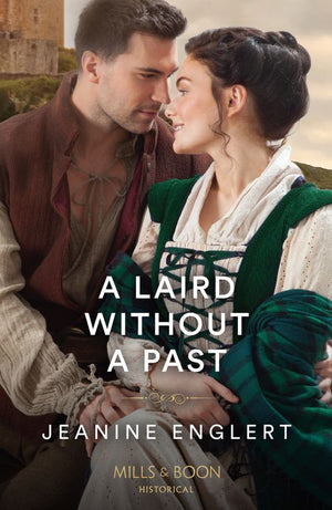 Secrets of Clan Cameron - A Laird Without A Past (Secrets of Clan Cameron, Book 1) (Mills &amp; Boon Historical)