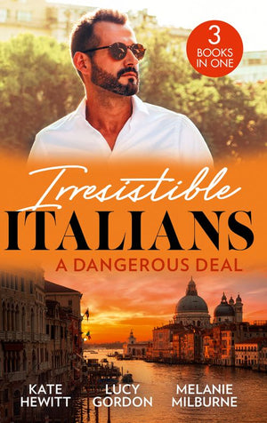 Irresistible Italians: A Dangerous Deal: The Bride's Awakening (Royal Secrets) / Expecting the Fellani Heir / Enemies at the Altar (9780263318456)